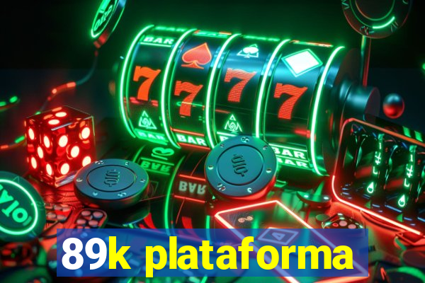 89k plataforma